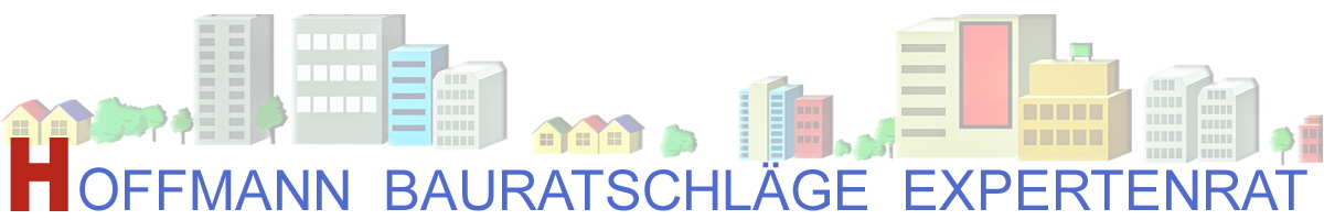 Bauratschlge Hoffmann Hessen Expertenrat Expertentips beim Hausneubau, beim Ausbauen, beim Sanieren, beim Umbauen gibt es tausend Dinge zu durchdenken. Von gesetzlichen Vorgaben bis zur Energieeffizienz, bei der Planung und der  Bauausfhrung gibt es unzhlige Vorgaben und Vorschriften zu beachten.Auf den folgen Seiten finden Sie  einige wichtige  Bauratschlge / Expertentips - fr Sie zusammengestellt vom Profi - Tips fr den Hausbau